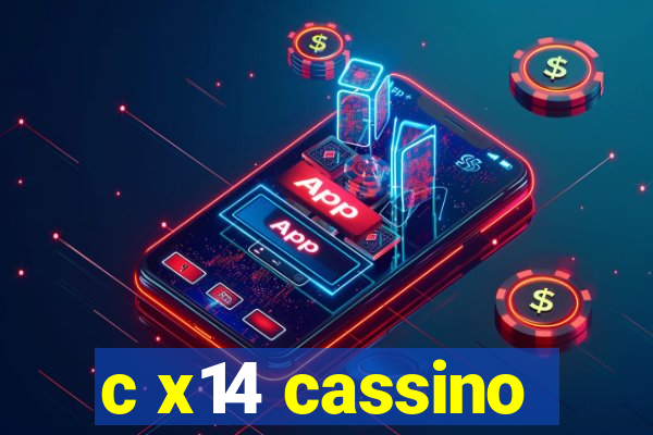 c x14 cassino